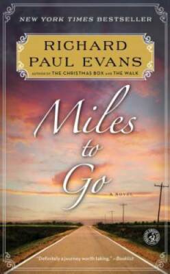 Miles to Go (The Walk) - Paperback By Evans, Richard Paul - VERY GOOD