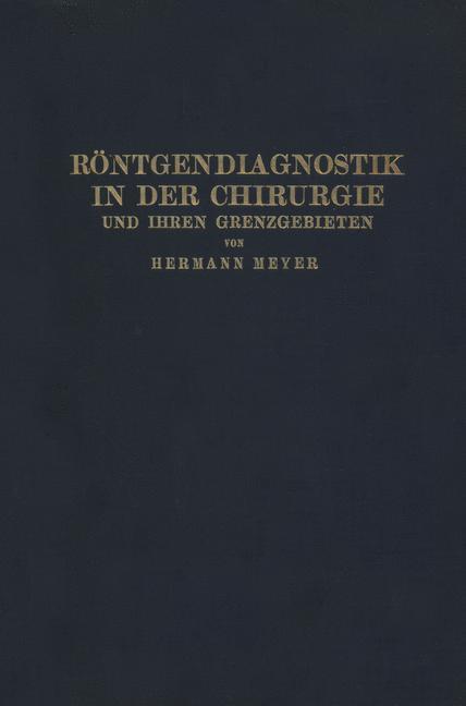 Thumbnail - Röntgendiagnostik In Der Chirurgie Und Ihren Grenzgebieten | Buch |