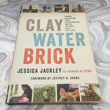 Jessica Jackley~CLAY WATER BRICK, SIGNED, Entrepreneurs in a Scarce Environment