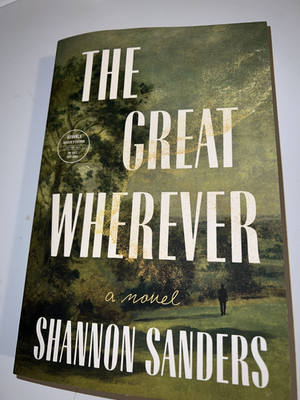 The Great Wherever BY Shannon Sanders PaperBack ARC