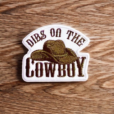Iron On Patch - Dibs On The Cowboy 3  Western Cowgirl Girl Olive Green