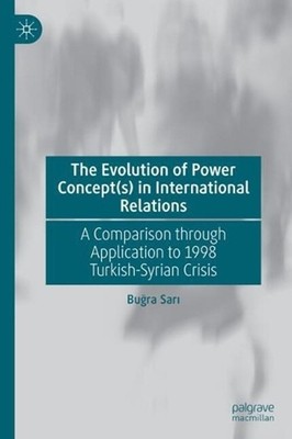 The Evolution of Power Concept(s) in International Relations: A Comparison throu
