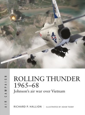 Rolling Thunder 196568 by Dr Richard P. Hallion PAPERBACK 9781472823205