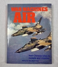 War Machines Air From Chinese Kites To Rockets And Missiles Book 1979