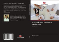 Ayesha Taha | L'avenir De La Dentisterie PéDiatrique | Taschenbuch | FranzöSisch