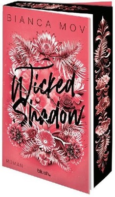 Wicked Shadow: Roman - Morally grey, verboten gut und unanständig spicy: die Ta