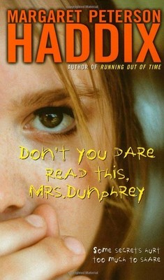 Don't You Dare Read This, Mrs. Dunphrey - Haddix, Margaret Peterson - Good -...