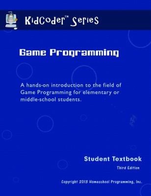 KidCoder Game Programming : Third Edition Paperback Homeschool Pr