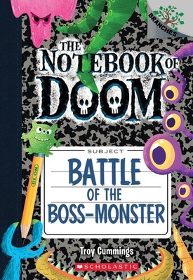 Battle of the Boss-Monster: A Branches Book (The Notebook of Doom #13) - Cum...