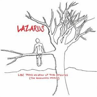 Lazarus Like Trees We Grow Up to Be... (CD)