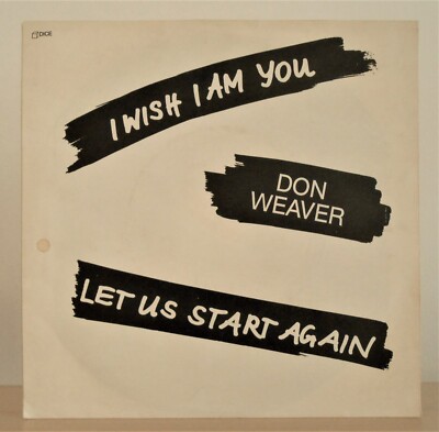 Don Weaver - I wish i´m you - Let us start again - 7'' Single 1983 - Wiesbaden