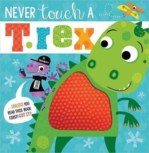 Never Touch A T.Rex Storybook By Rosie Greening,Make Believe Ideas,Stuart Lynch