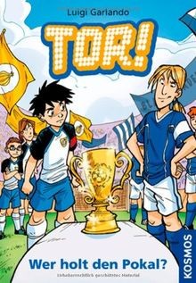 Tor!, 10, Wer holt den Pokal?  von Garlando, Luigi | Buch | Zustand sehr gut