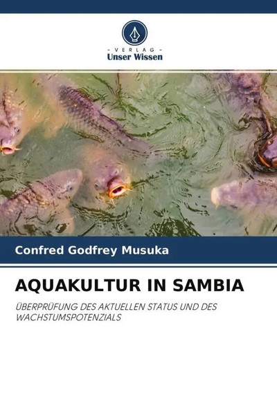 Aquakultur In Sambia Confred Godfrey Musuka Taschenbuch 172 S. Deutsch 2022-image