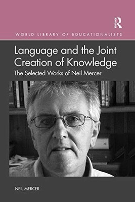 Language and the Joint Creation of Knowledge: The selected works