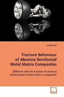 Junaidah Jai | Fracture Behaviour Of Alumina Reinforced Metal Matrix Composites