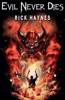 Rick Haynes | Evil Never Dies | Taschenbuch | Englisch (2015) | Draft2Digital