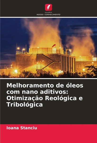 Ioana Stanciu | Melhoramento De óLeos Com Nano Aditivos: OtimizaçãO ReolóGica...-image