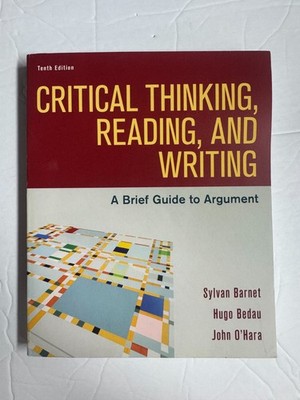 Critical Thinking, Reading, and Writing: A Brief Guide to Argument 10th NEW