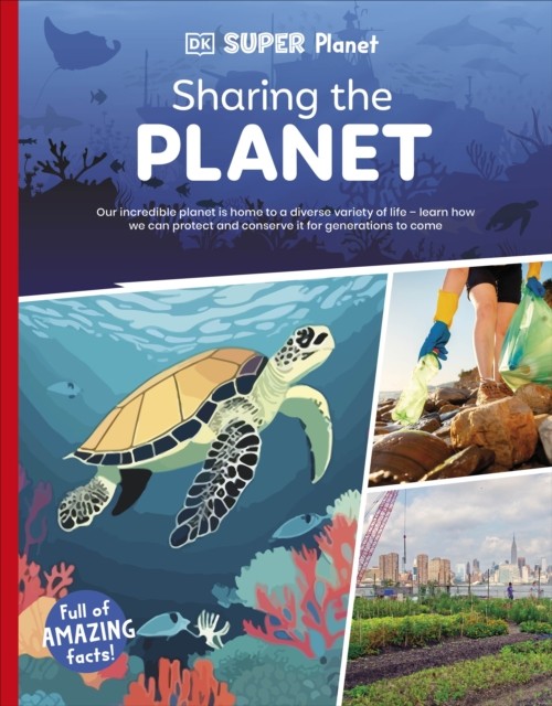 DK Super Planet Sharing the Planet by DK (Paperback Book) - Image 2
