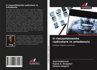 Amit Rekhawat (U. A.) | Il Riassorbimento Radicolare In Ortodonzia | Taschenbuch