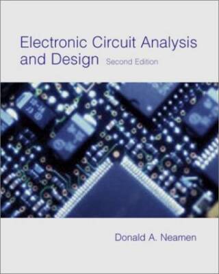 Electronic Circuit Analysis and Design - Paperback By Donald A Neamen - GOOD