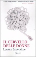 Il cervello delle donne - Louann Brizendine (Rizzoli)