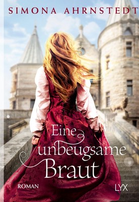 Eine unbeugsame Braut | Simona Ahrnstedt | Taschenbuch | 480 S. | Deutsch | 2018