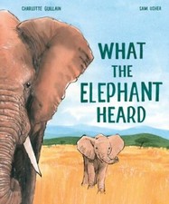 What the Elephant Heard by 