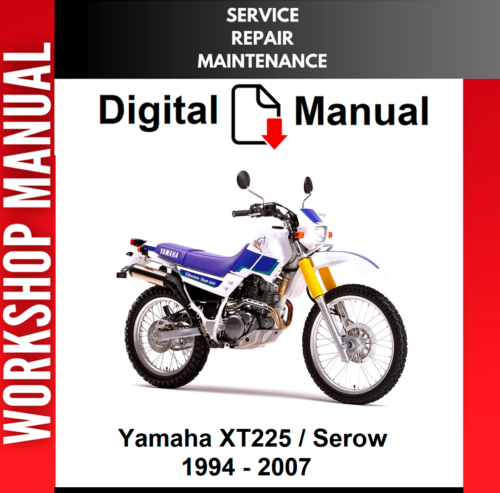 YAMAHA XT225 SEROW 1994 - 2007 SERVICE REPAIR SHOP MANUAL  - Picture 1 of 1