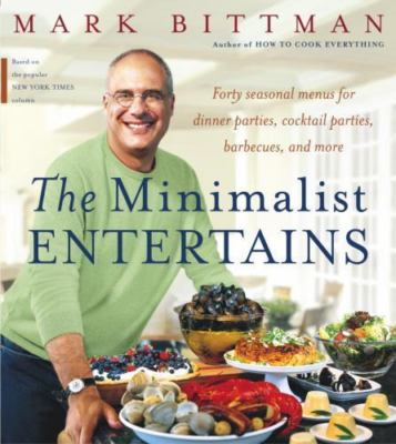 The Minimalist Entertains - hardcover, 0767911938, Mark Bittman