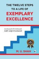 M U Shah | The Twelve Steps To A Life Of Exemplary Excellence | Taschenbuch