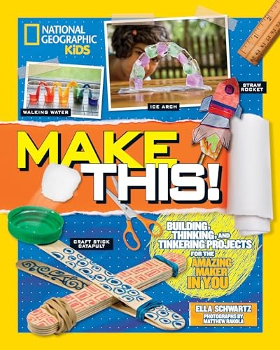 Make This!: Building Thinking, and Tinkering Projects for the... - Schwartz