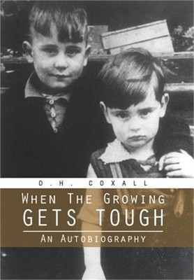 When the Growing Gets Tough: An Autobiography (Hardback or Cased Book)