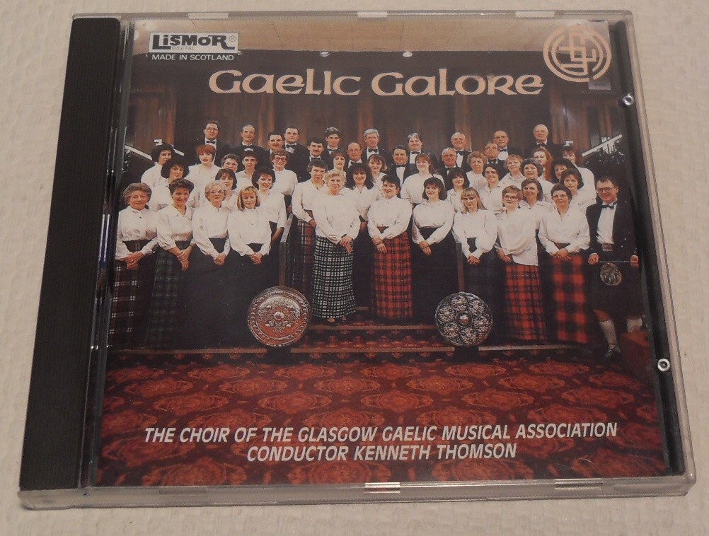 The Choir of the Glasgow Gaelic Musical Association - Gaelic Galore 1990 CD