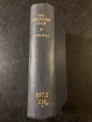 The Celibates' Club Zangwill - The Library Edition 1908 - Ex Library