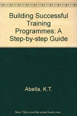 Building Successful Training Programmes: A Step-by-step Guide,K.