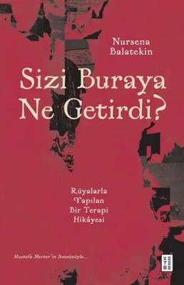 Sizi Buraya Ne Getirdi | Nursena Balatekin | Türkisch | Taschenbuch | 2025