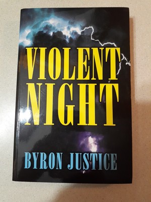 Violent Night by Byron C. Justice  2006 1st Edition 