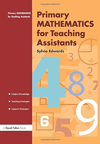 Primary Mathematics for Teaching Assistants By Sylvia Edwards