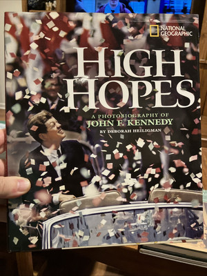 High Hopes: A Photobiography of John F Kennedy/Melody Miller s Library