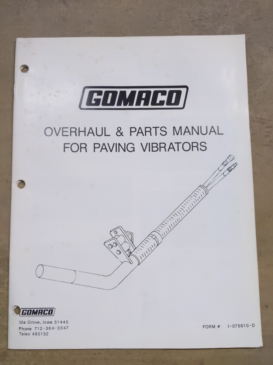 GOMAページ Gomaco Overhaul & Parts Manual For Paving Vibrators Form# 1-075610
