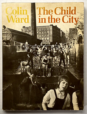 Child in the City, Colin Ward (1978, Trade Paperback), acceptable