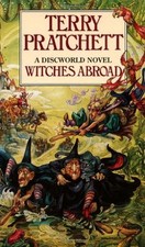 Witches Abroad: A Discworld Novel By Terry Pratchett