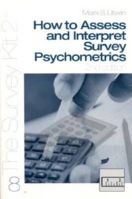 How To Assess and Interpret Survey Psychometrics (The Survey Kit 2ed) - GOOD