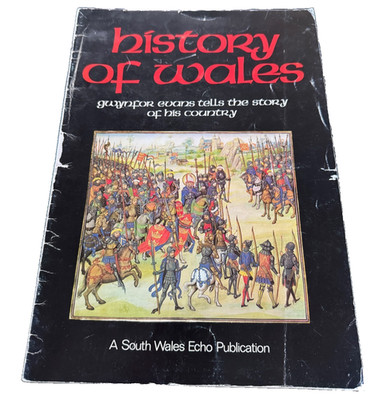 History of Wales : Gwynfor Evans tells the story of his country Echo