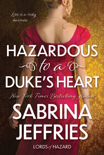 Hazardous to a Duke's Heart by Sabrina Jeffries (Paperback Book)