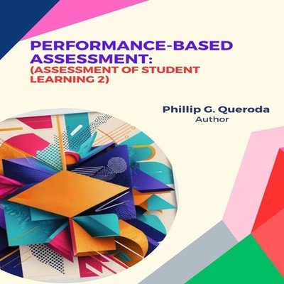 Performance-Based Assessment Assessment of Student Learning 2 PHI