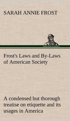 Frost's Laws and By-Laws of American Society A con