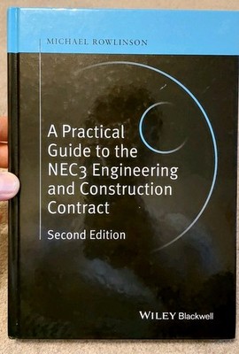 NEC3 Engineering Construction Contract Guide 2nd Ed 2016 | M.Rowlinson Wiley HB